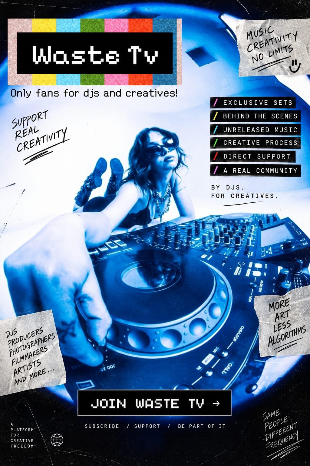 WasteTV launch poster: a DJ leaning over a mixer under a blue duotone glow, with the tagline Only fans for DJs and creatives, support real creativity
